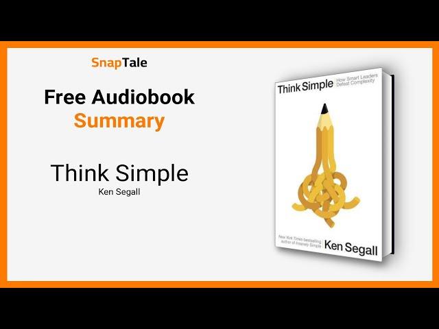 Think Simple by Ken Segall: 9 Minute Summary