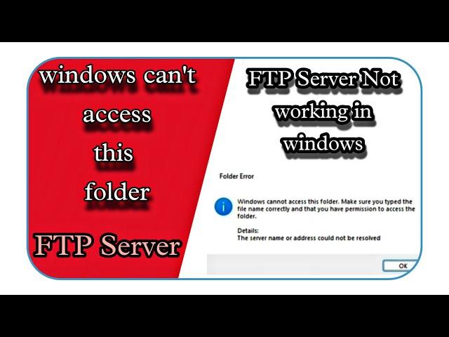 Windows cannot access this folder Fix this issue in FTP Server | FTP Server Not working in windows