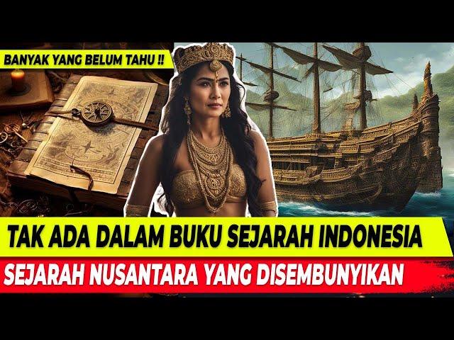 SEJARAH NUSANTARA YANG DISEMBUNYIKAN (VERSI FULL)