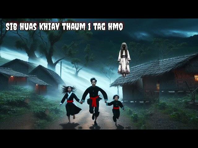 Dab neeg Sib huas khiav thaum 1 tag hmo