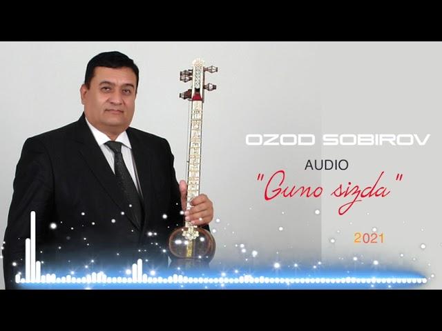 YANGI ASHULA "GUNO SIZDA"2021 - OZOD SOBIROV