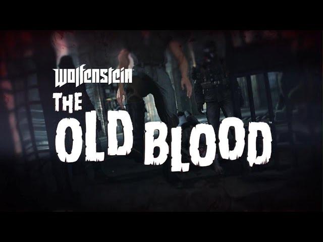 Wolfenstein: The Old Blood Part 1