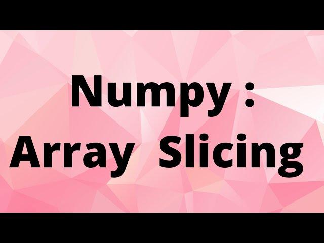 Python: Numpy Array Slicing