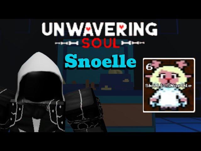 Unwavering Soul | Skill Snoelle Showcase