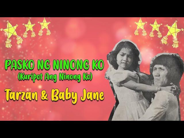 PASKO NG NINONG KO (Kuripot Ang Ninong Ko) - Tarzan & Baby Jane (Lyric Video) OPM Christmas