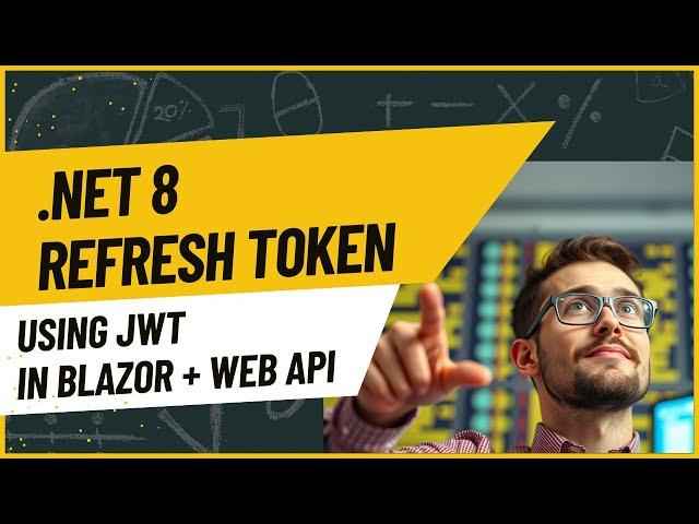 .NET 8 Refresh Token using JWT in Blazor + Web API
