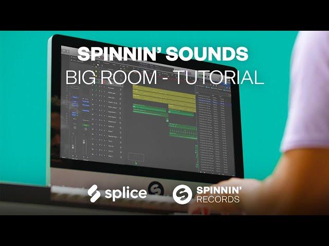 [Tutorial] Spinnin' Sounds - Big Room Sample Pack