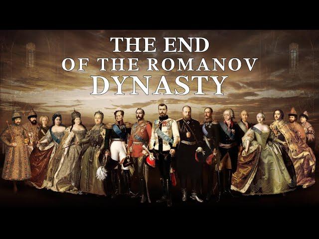 The End of the Romanov Dynasty