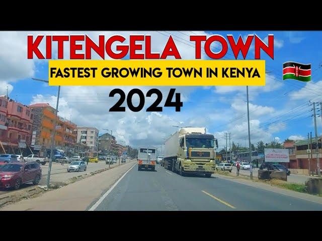 The CHANGING FACE OF KITENGELA IN 2O24.