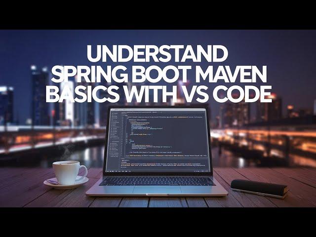 Spring Boot Maven for beginners in VS Code | Understand Spring Boot Maven Basics with VS Code