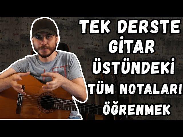 Gitar Dersi #03 ► Tek Derste Gitar Üstündeki Tüm Notaları Öğrenmek! Gitarda Notaların Yerleri!