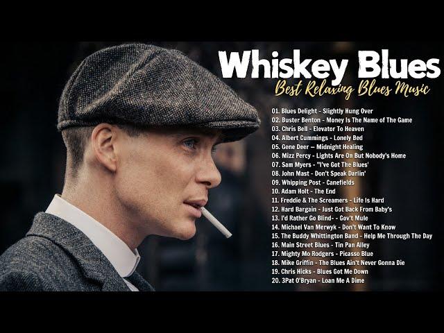 Whiskey Blues Music | Best Slow Blues Songs Playlist | Relaxing Jazz Blues Rock Ballads