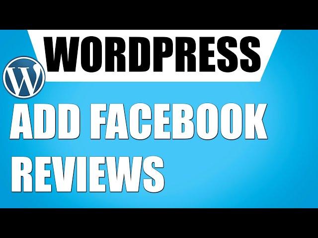 How to Add Facebook Reviews to WordPress (Simple)