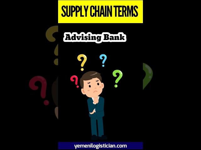 Advising Bank | #supply_chain and #logistics #Shipping #terms and #definations