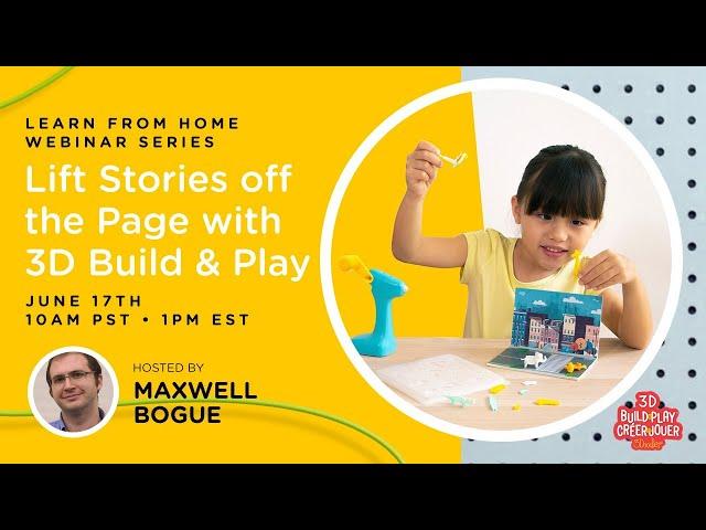 Learn from Home Webinar: Lift Stories off the Page with 3D Build & Play