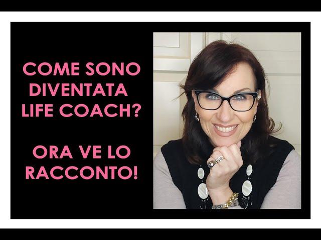 COME SONO DIVENTATA UNA COACH? ORA VE LO RACCONTO!