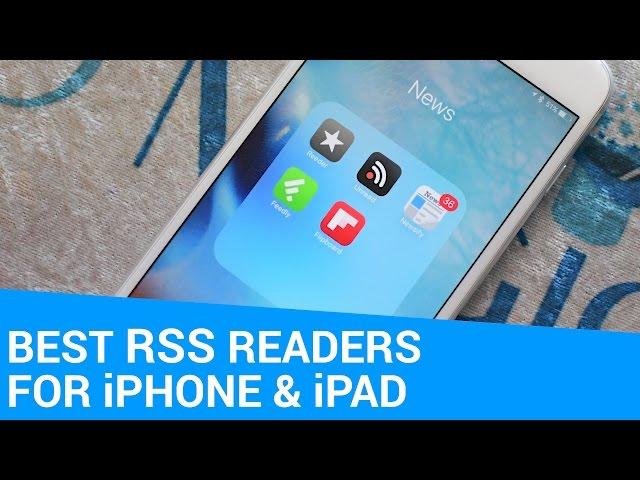 Best RSS Readers for iPhone and iPad