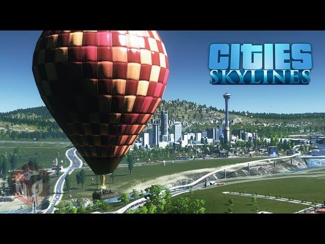 Cities Skylines - Экскурсии на воздушном шаре! #31