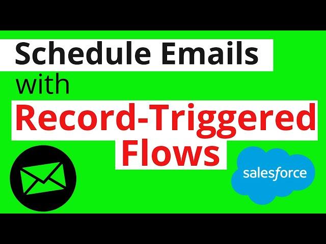 Send Emails with Salesforce Record-Triggered Flow