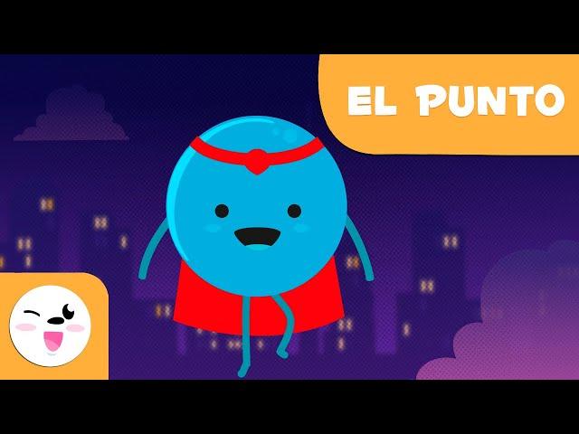 EL PUNTO - Signos de puntuación - Gramática y ortografía para niños