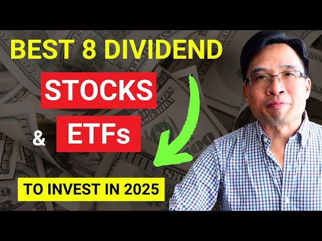 Best 8 Dividend ETFs and Stocks to Invest in 2025