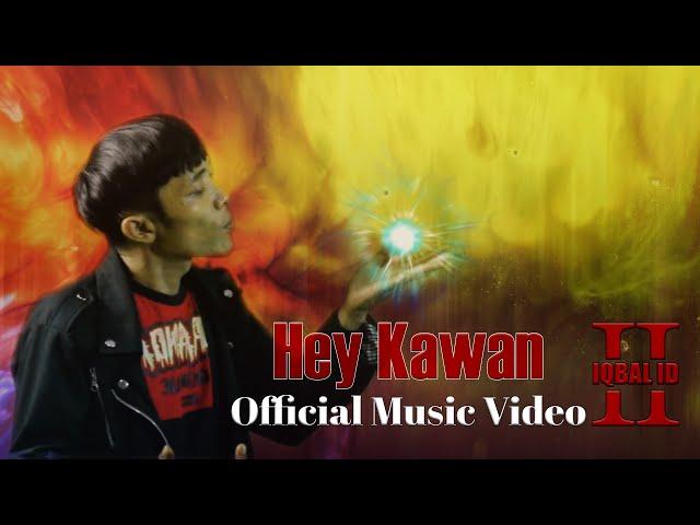 Iqbal ID - Hey Friend (Official Music Video)