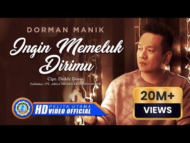 Dorman Manik - Ingin Memeluk Dirimu (Official Music Video)