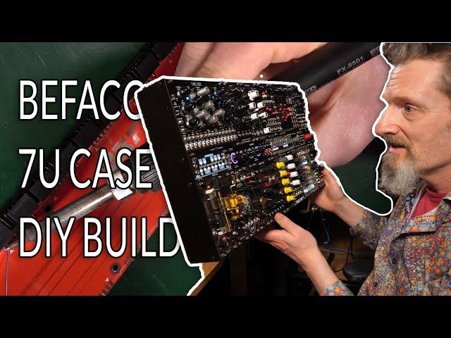 Befaco 7U Case: DIY Build