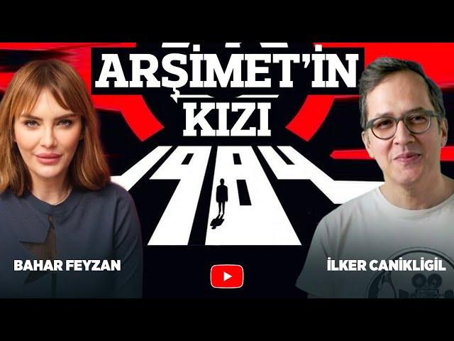 Modern Orta Çağa Hoşgeldiniz! ARŞİMET’İN KIZI | İlker Canikligil | Bahar Feyzan