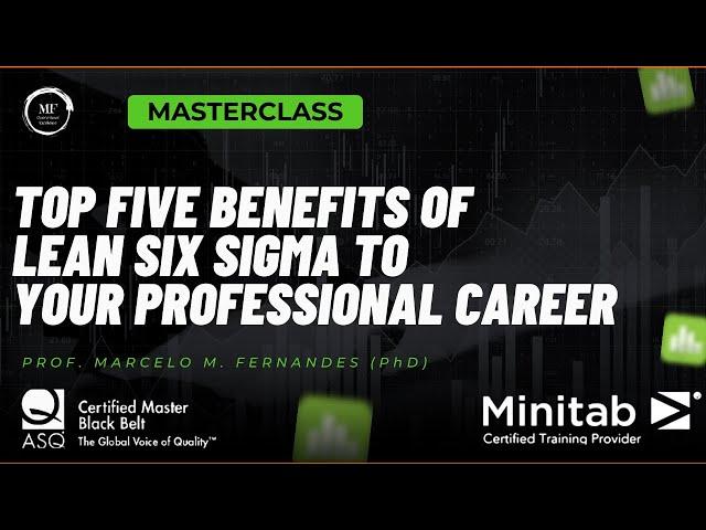 Top Five Benefits of Lean Six Sigma to Your Professional Career