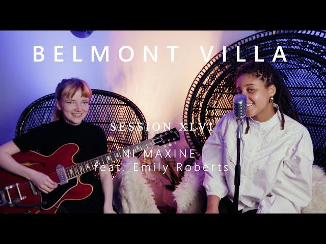 NI MAXINE - Live at @BELMONT_VILLA - XLVI - feat. Emily Roberts