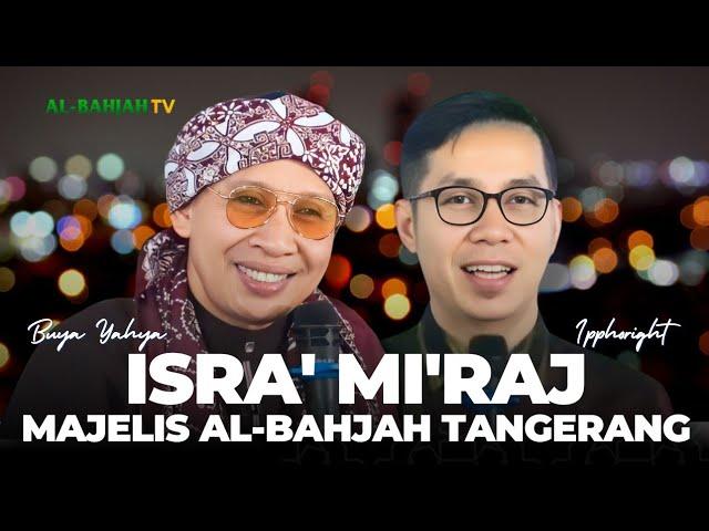 Hikmah Dibalik Kisah Isra Miraj Nabi Muhammad SAW | Buya Yahya & Ippho Santosa | Masjid Al-A'zhom