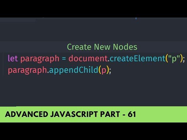 Create New DOM Element Using createElement() - Advanced JavaScript Tutorial Part - 61