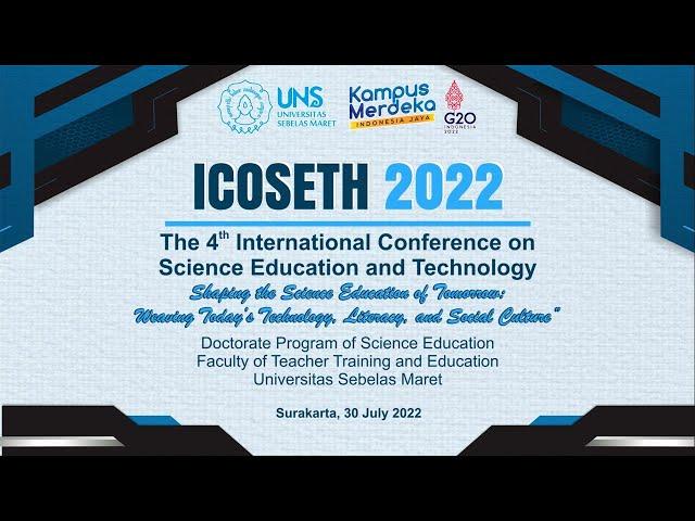 The 4th International Conference on Science Education and Technology (ICOSETH 2022)