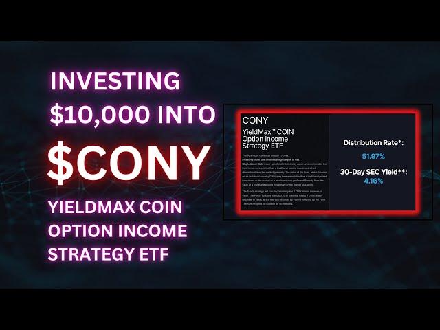 Investing $10,000 into CONY with its INSANE DIVIDEND!