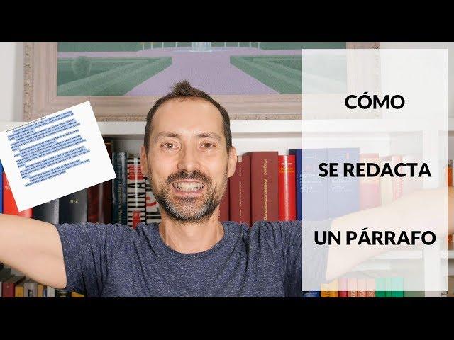 Aprende a redactar tus párrafos para escribir textos mejores