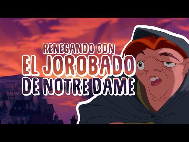 Renegando con El Jorobado de Notre Dame | Resumen, crítica y opinión