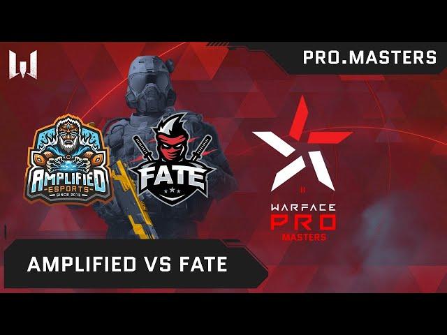 [Matches] Турнир Warface PRO.Masters. Day 3. Amplifiеd vs Fate