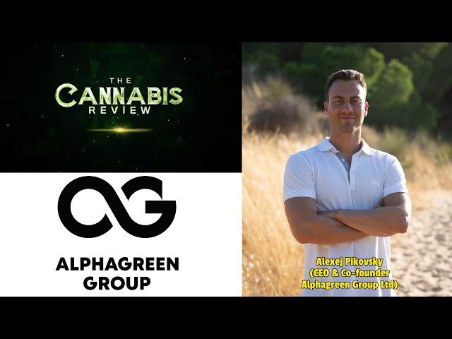 Alphagreen to be the Amazon of Cannabis | Alexej Pikovsky (CEO / Co-Founder of Alphagreen Group)
