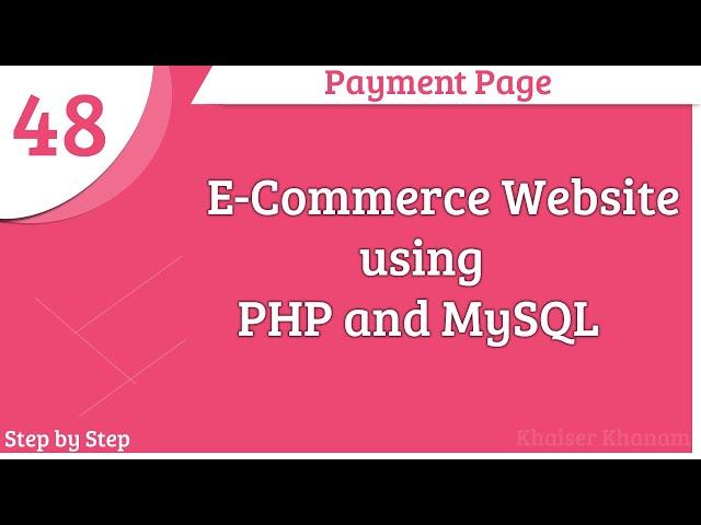 E-Commerce Website using PHP and MySQL || Working on Payment page || Part -48