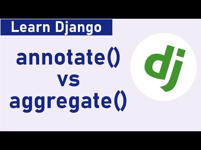 Annotation and Aggregation in Django.