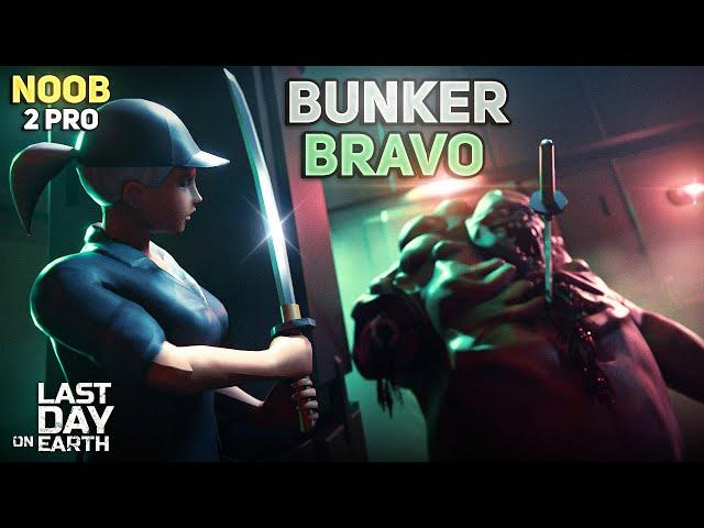 HOW BEGINNER CLEARS BUNKER BRAVO WITHOUT MODS! - NOOB TO PRO #13 - Last Day On Earth: Survival