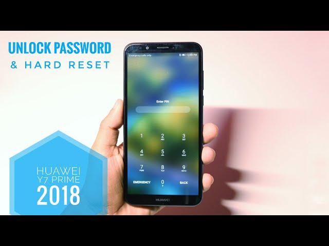 Password Unlock & Hard Reset | Huawei Y7 Prime 2018