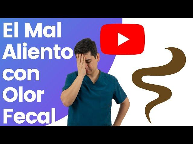  ¿Existe el mal aliento con olor fecal?