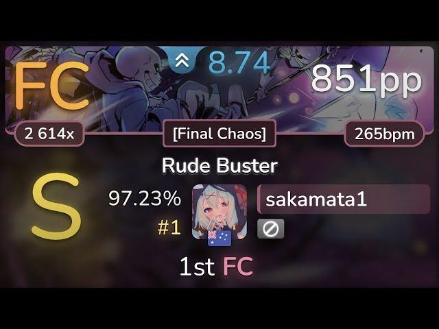 8.7⭐ sakamata1 | Toby Fox - Rude Buster (Camellia Remix) [Final Chaos] 97.23% (#1 851pp FC) - osu!