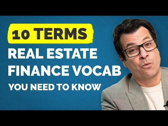 10 Real Estate Finance Terminology Words (2024)