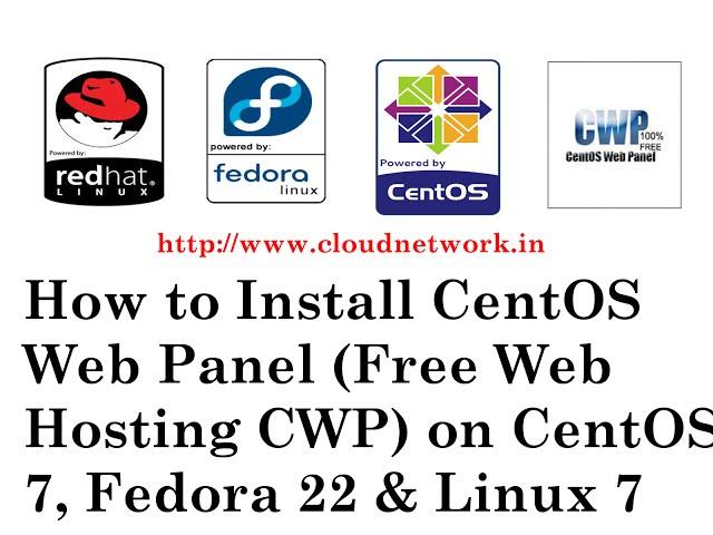 How to Install CentOS Web Panel (All-in-One Free Web Hosting CWP) in CentOS 7 & Fedora Server 22