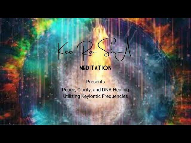 Peace, Clarity, and DNA Healing Utilizing Keylontic Frequencies