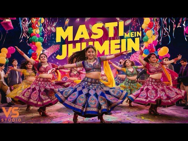 Masti Mein Jhumein | Bollywood Party Song | Official Audio Song 2025