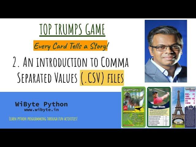 2. Top Trumps Game: An introduction to Comma Separated Value (CSV) Files